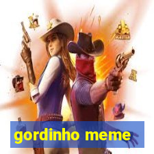 gordinho meme